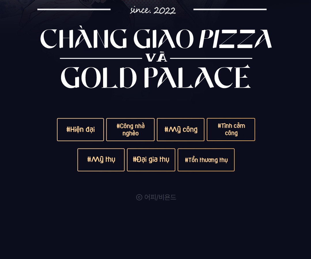 Chàng Giao Pizza Và Gold Palace Chapter 0 - Trang 4