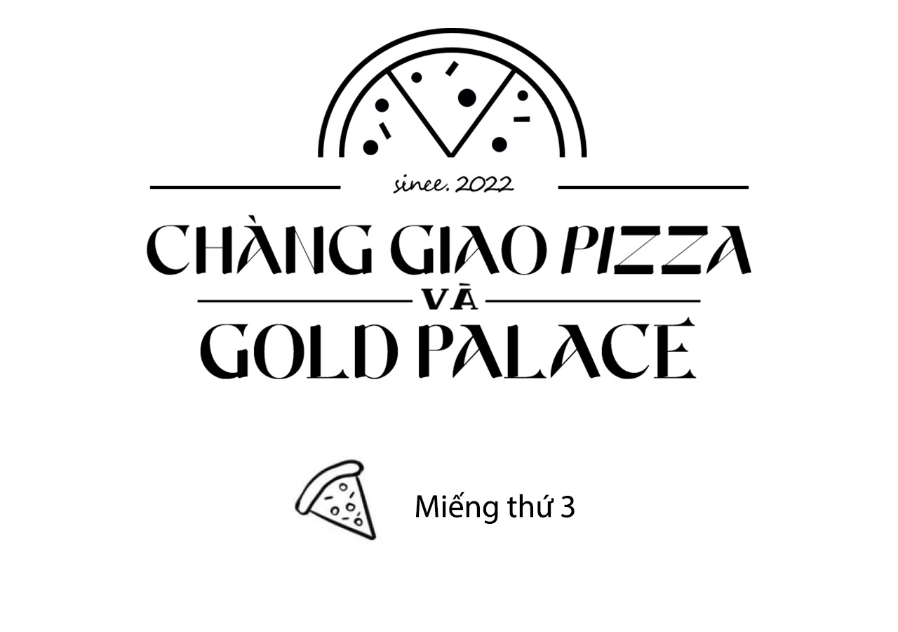 Chàng Giao Pizza Và Gold Palace Chapter 3 - Trang 80