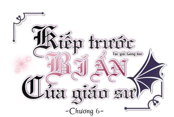 Kiếp Trước Bí Ẩn Của Giáo Sư Chapter 6 - Trang 2