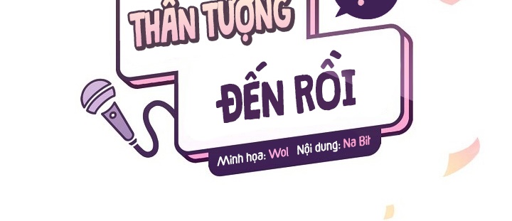 Thần Tượng Đến Rồi!? Chapter 30 - Trang 83