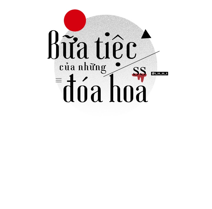 Bữa Tiệc Của Những Đóa Hoa Chapter 19 - Trang 21