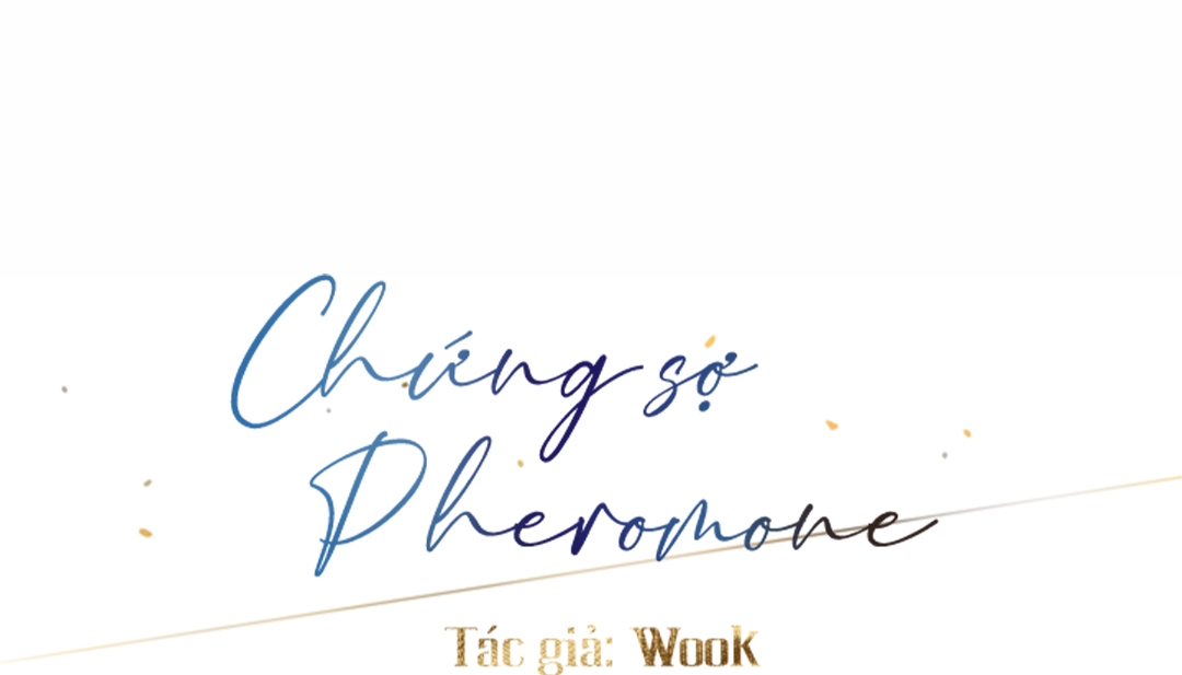 Chứng sợ Pheromone Chapter 11 - Trang 61