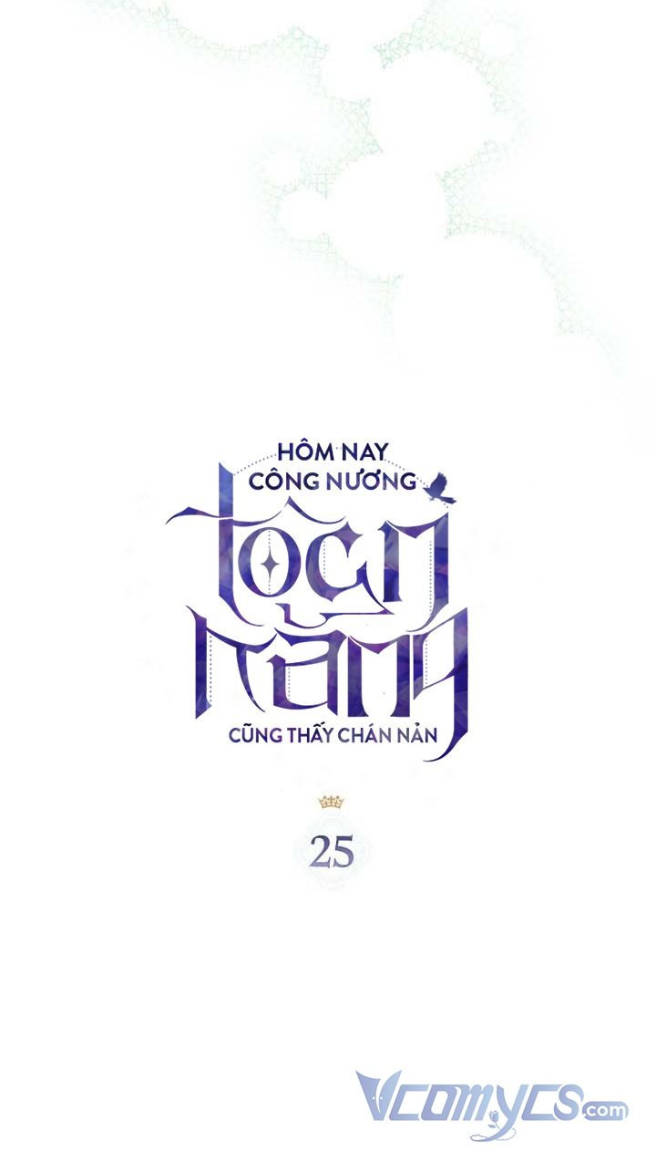 Hôm Nay Công Nương Toàn Năng Cũng Thấy Chán Nản Chapter 25 - Trang 3