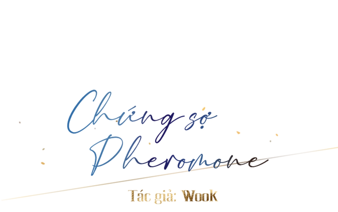 Chứng sợ Pheromone Chapter 15 - Trang 101