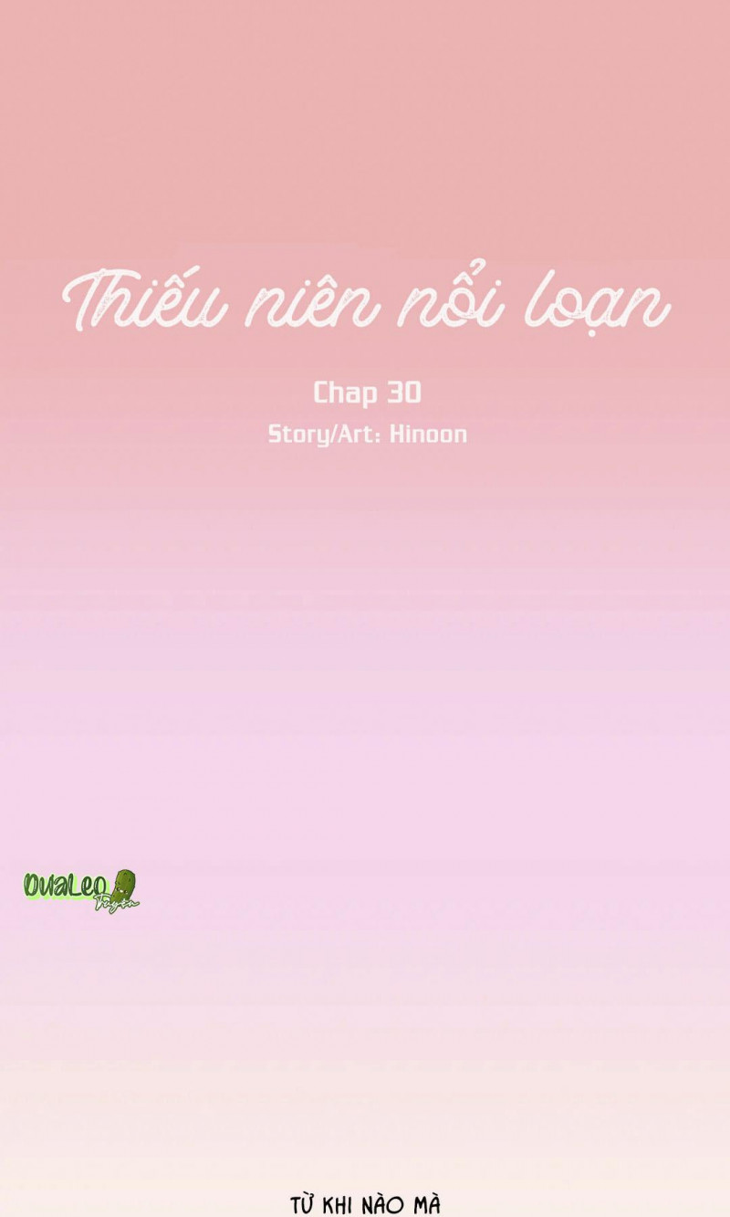 Thiếu Niên Nổi Loạn Chapter 30 - Trang 1