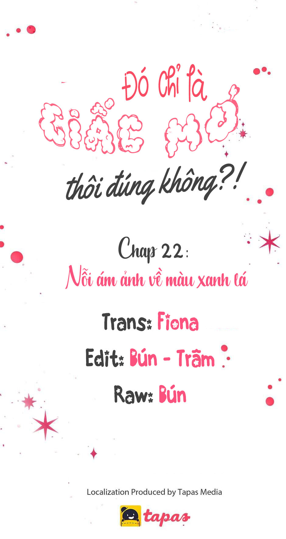 Chỉ Là Giấc Mơ Thôi Phải Không? Chapter 22 - Trang 7