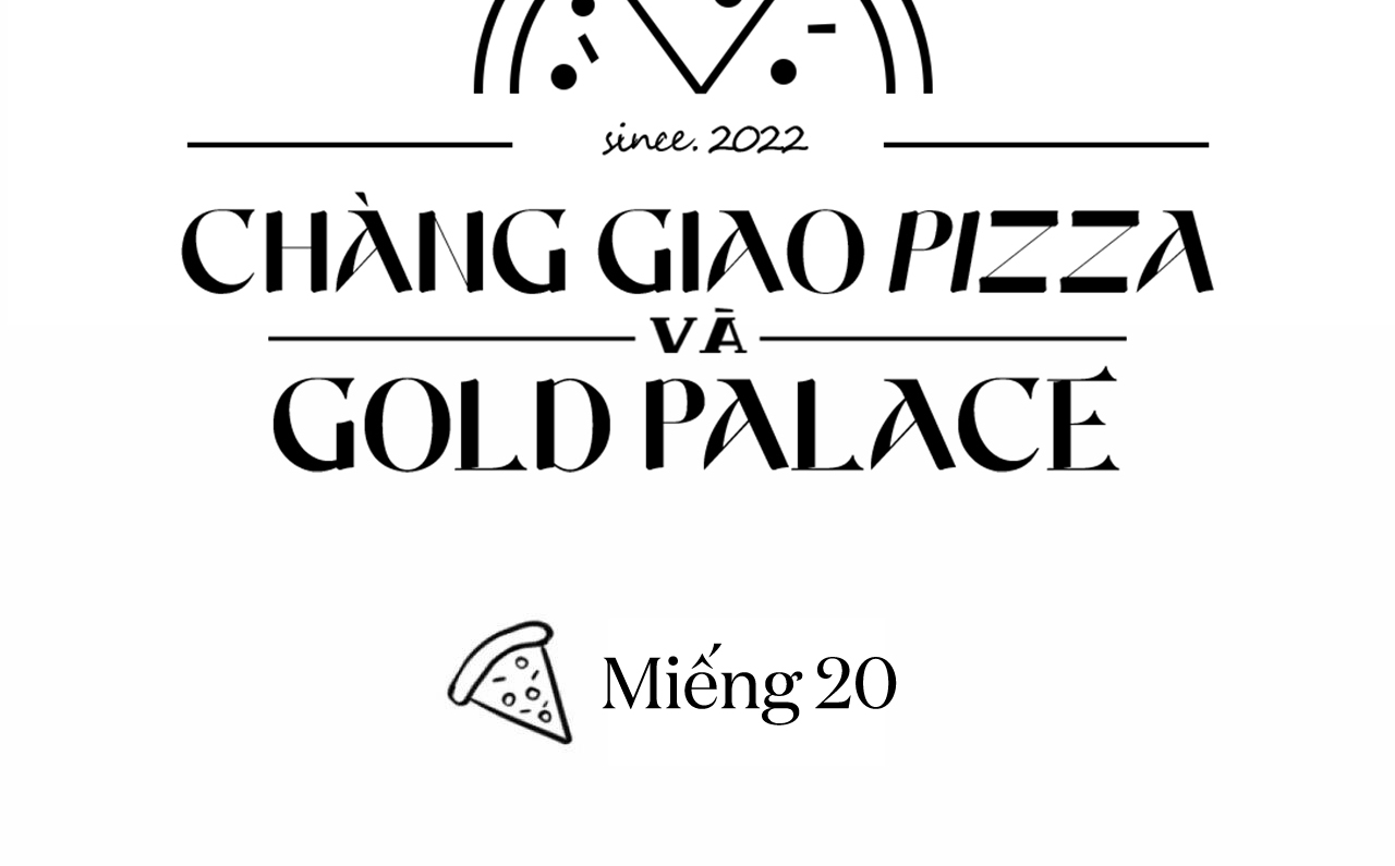 Chàng Giao Pizza Và Gold Palace Chapter 20 - Trang 91