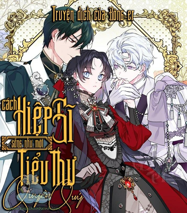 Cách Hiệp Sĩ Sống Như Một Tiểu Thư Quyền Quý Chapter 54 - Trang 1