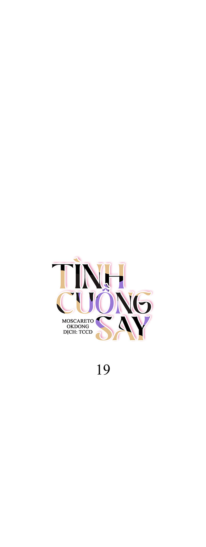 Tình Cuồng Say Chapter 19 - Trang 7