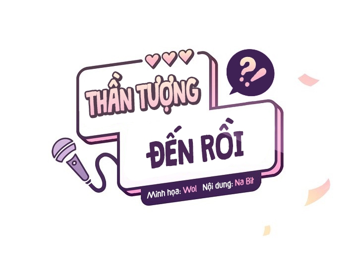 Thần Tượng Đến Rồi!? Chapter 36 - Trang 18