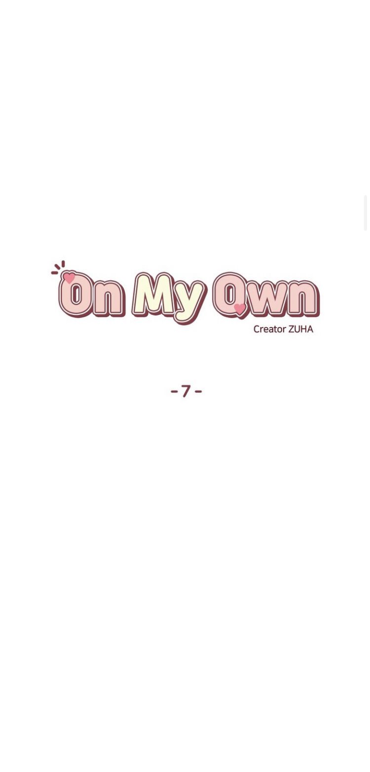 On My Own Chapter 7 - Trang 6