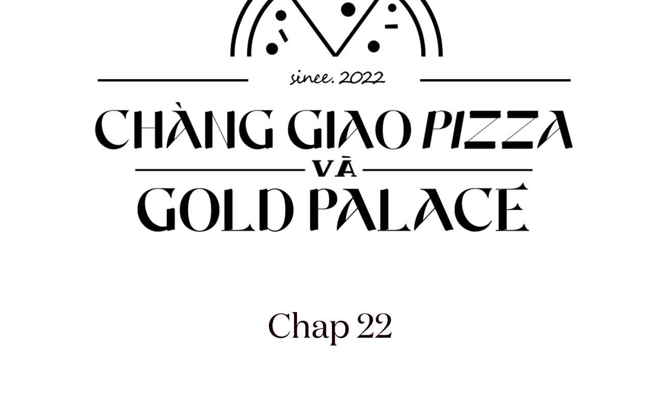 Chàng Giao Pizza Và Gold Palace Chapter 22 - Trang 25