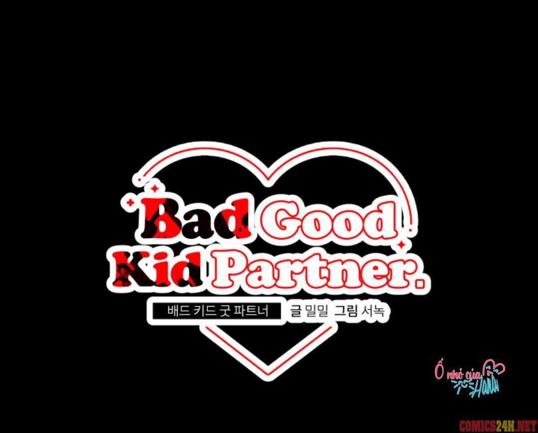 Bad Kid Good Partner Chapter 21 - Trang 11