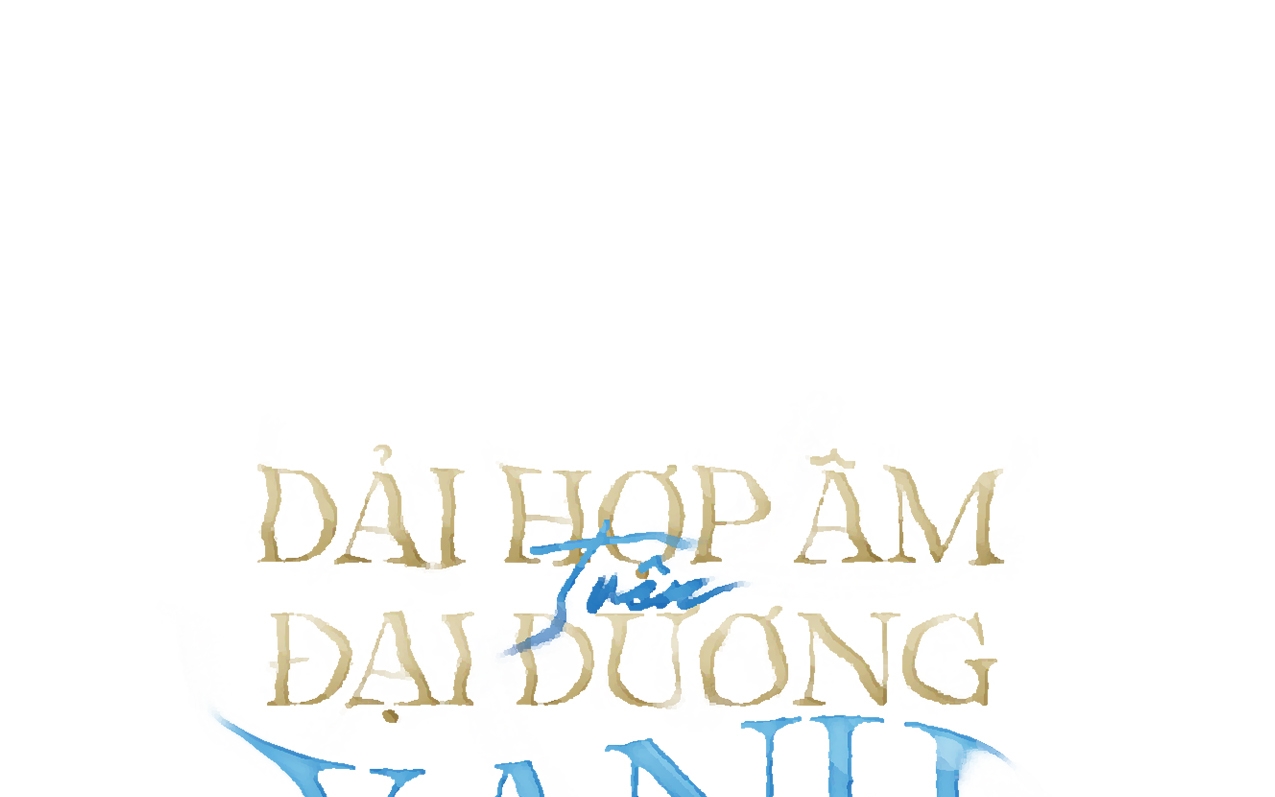 Dải Hợp Âm Trên Đại Dương Xanh Chapter 23 - Trang 7