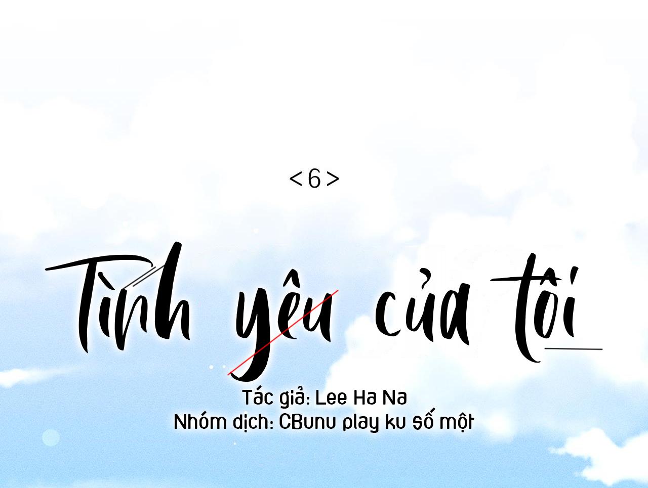 Tình Yêu Của Tôi Chapter 6 - Trang 7