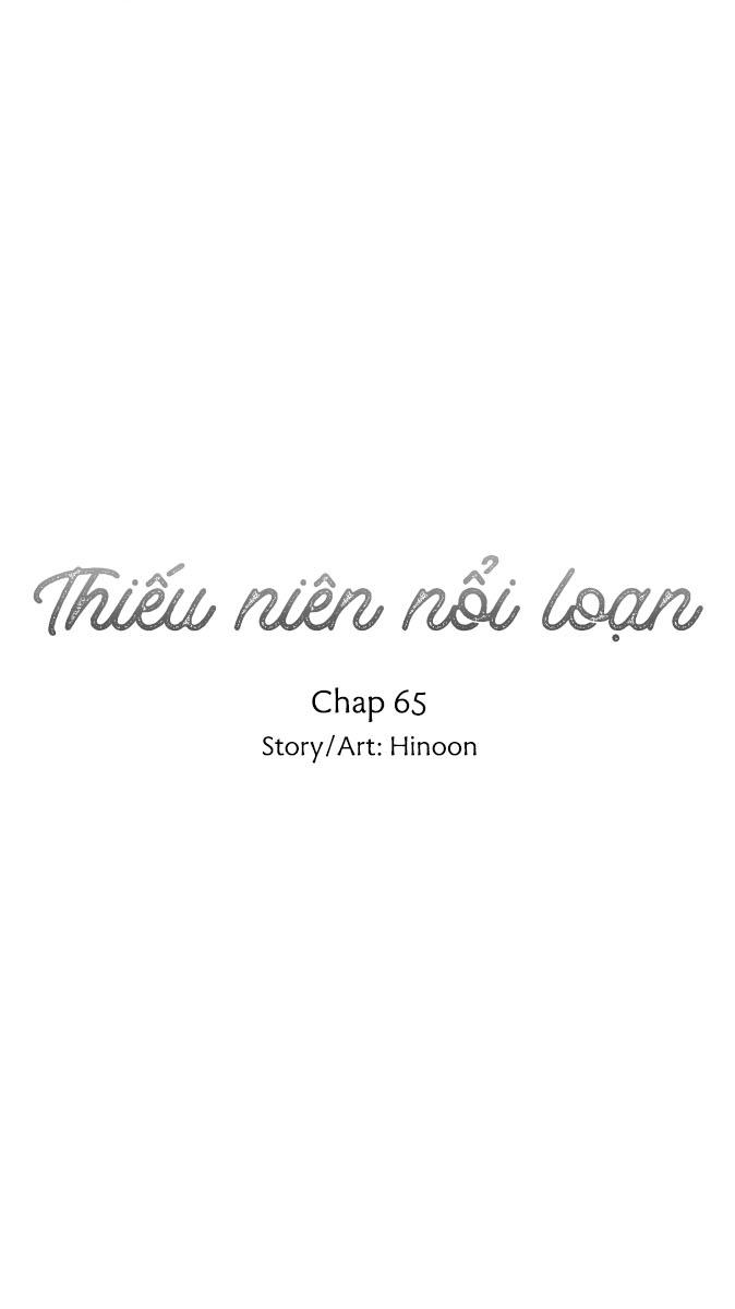 Thiếu Niên Nổi Loạn Chapter 65 - Trang 3