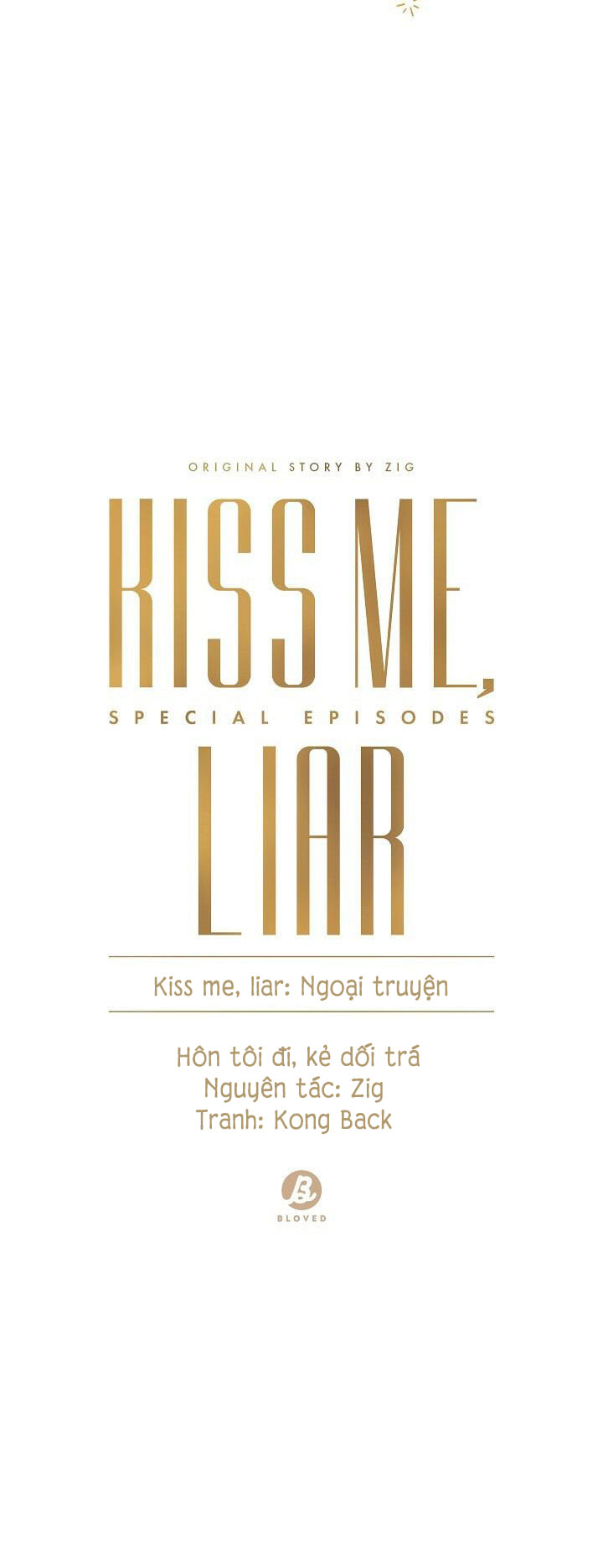 Hôn Tôi Đi, Đồ Dối Trá Chapter 49: Ngoại truyện 1 - Trang 4
