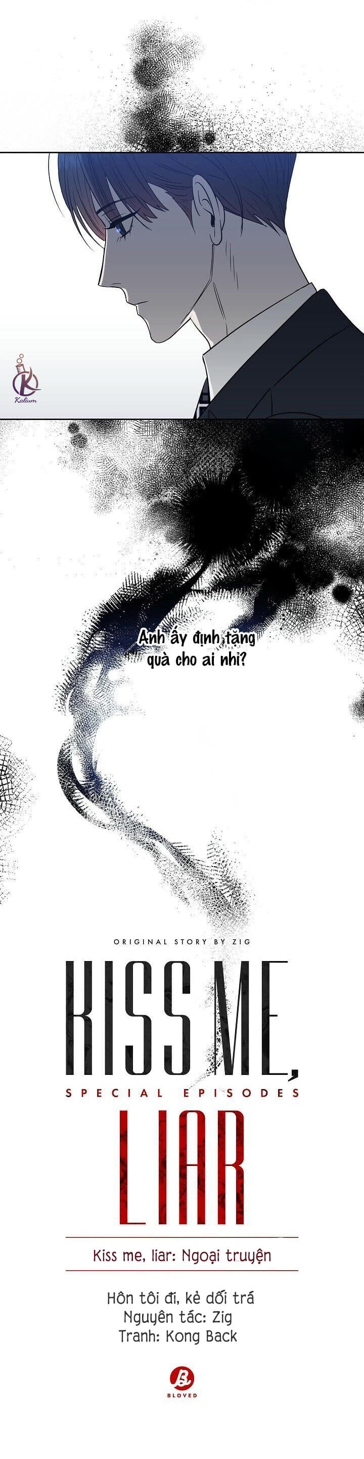 Hôn Tôi Đi, Đồ Dối Trá Chapter 55: Ngoại truyện 7 - Trang 4