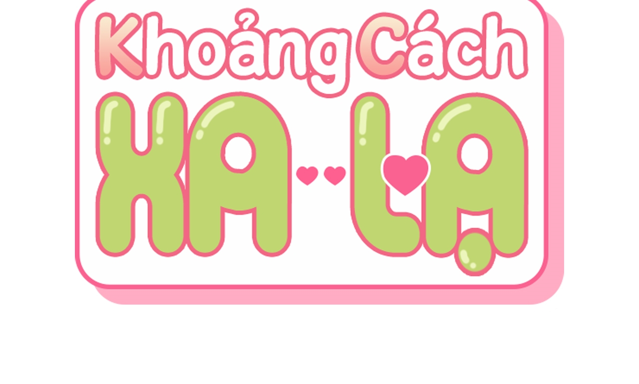 Khoảng Cách Xa Lạ Chapter 39 - Trang 39