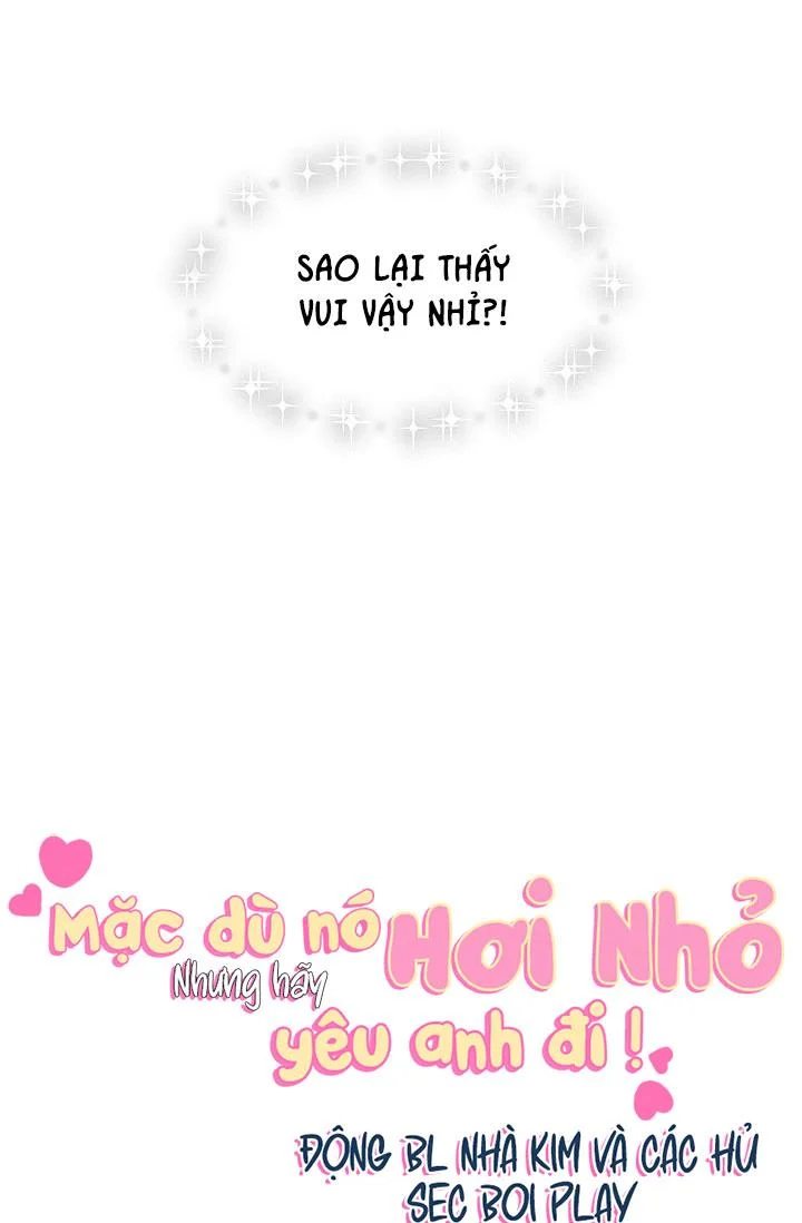 Mặc Dù Nó Hơi Nhỏ Nhưng Hãy Yêu Anh Đi Chapter 9 - Trang 10