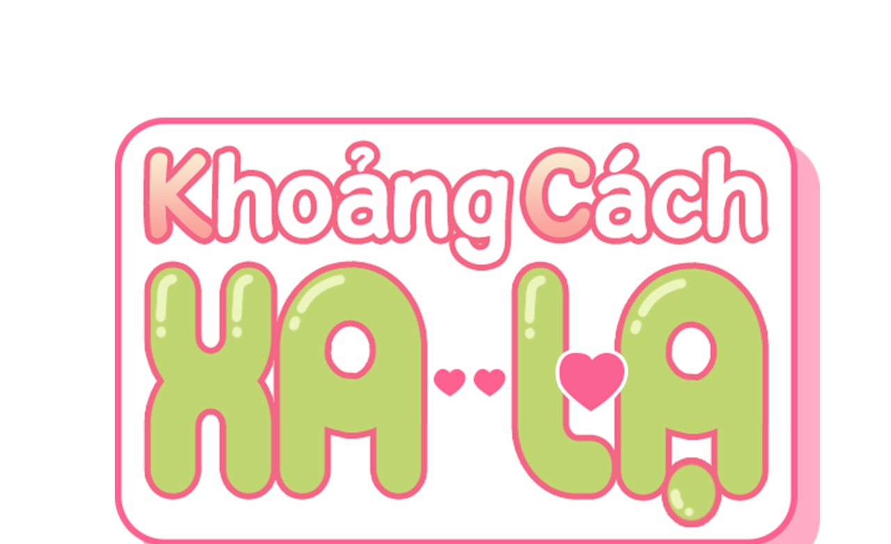 Khoảng Cách Xa Lạ Chapter 42 - Trang 37