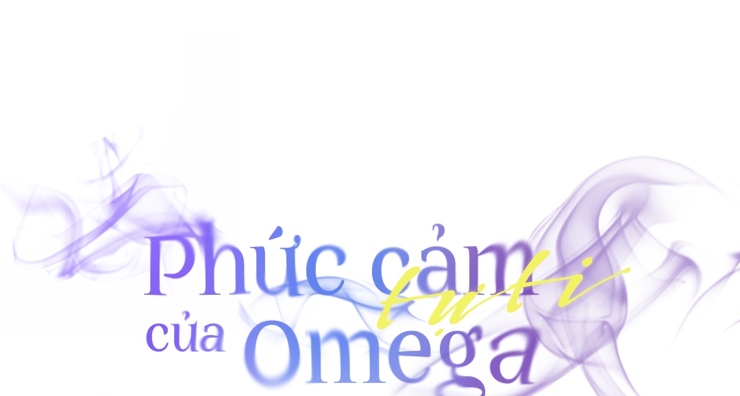 Phức Cảm Tự Ti Của Omega Chapter 32 - Trang 50