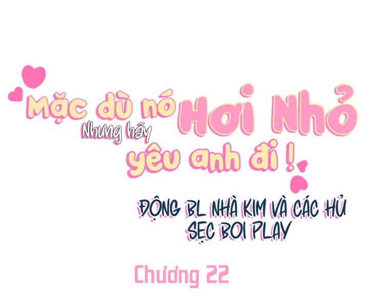 Mặc Dù Nó Hơi Nhỏ Nhưng Hãy Yêu Anh Đi Chapter 22 - Trang 28