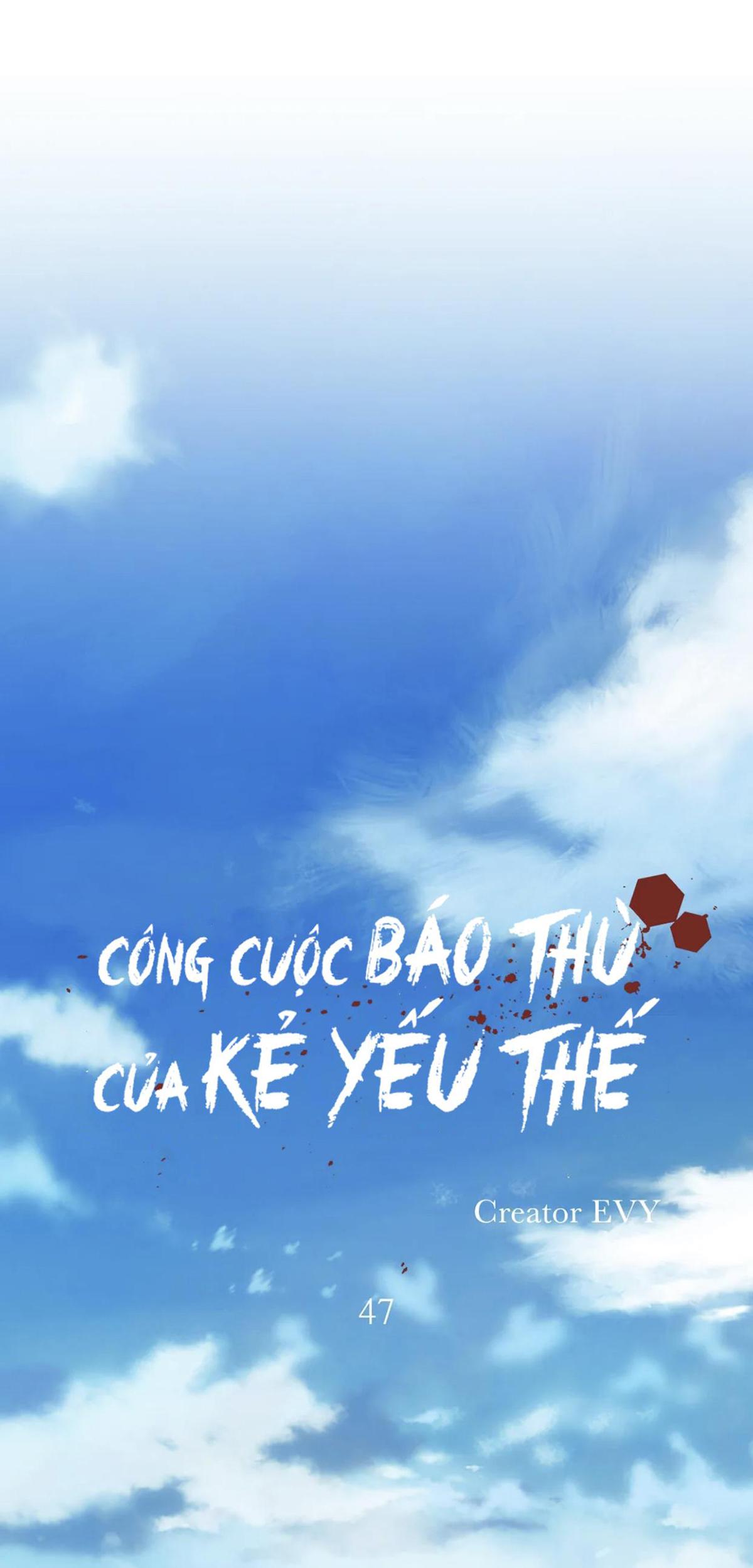 Công Cuộc Báo Thù Của Kẻ Yếu Thế Chapter 47 - Trang 2