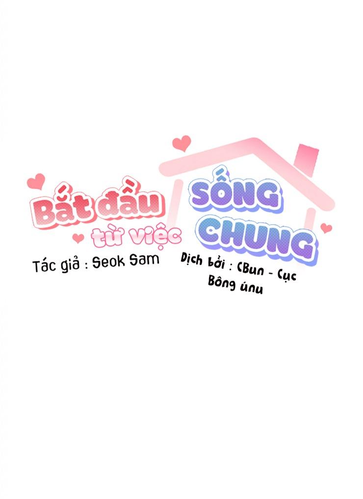 Bắt Đầu Từ Việc Sống Chung Chapter 6 - Trang 9