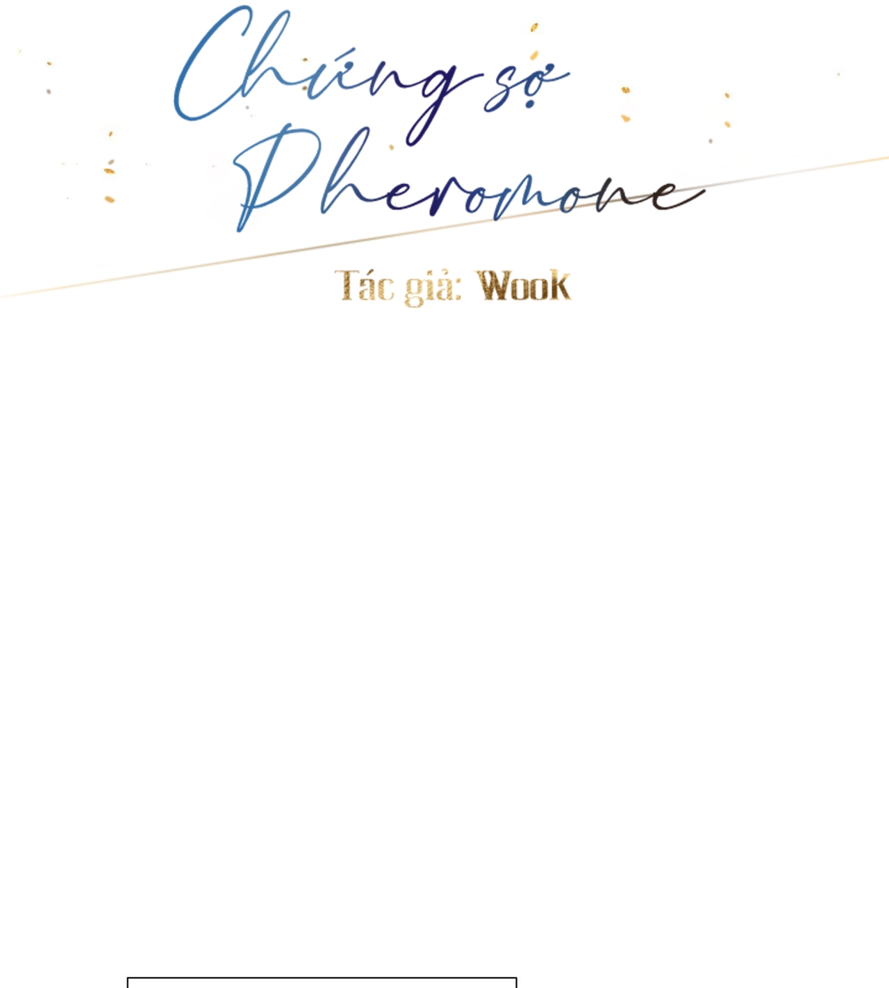 Chứng sợ Pheromone Chapter 46 - Trang 40