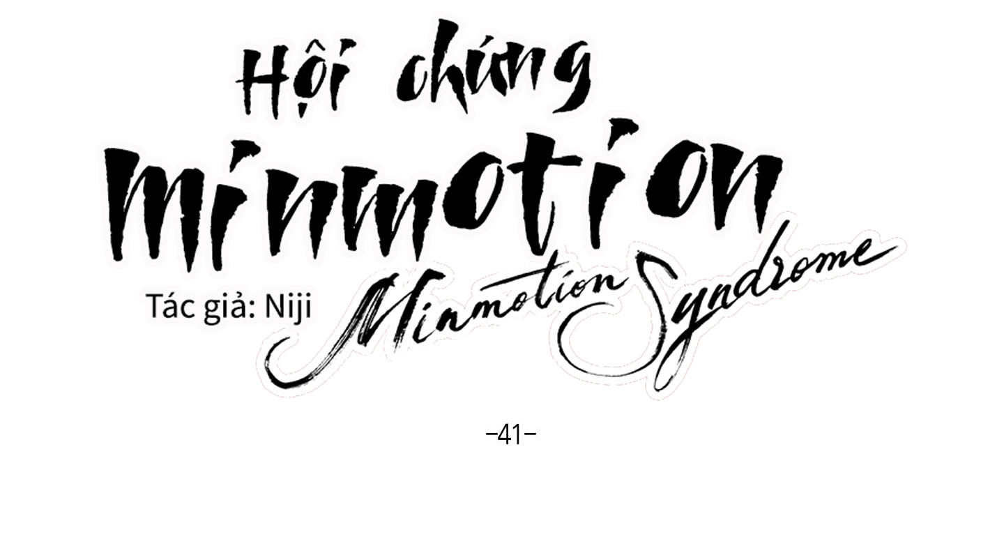 Hội Chứng Minmotion Chapter 41 - Trang 18