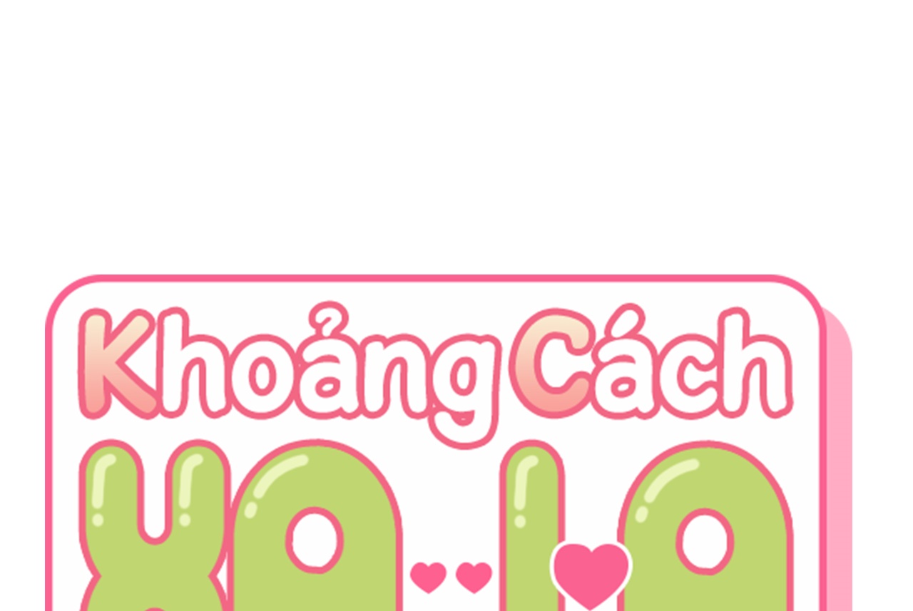 Khoảng Cách Xa Lạ Chapter 55 - Trang 20